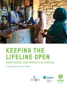Keeping the lifeline open Remittances and markets in Somalia By Manuel Orozco and Julia Yansura  Acknowledgments