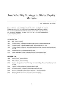 Low Volatility Strategy in Global Equity Markets Toru Yamada and Isao Uesaki Does a higher risk asset mean higher return? The authors investigate the relation between past volatility and future returns in Japanese and gl