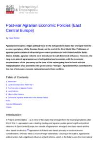 Post-war Agrarian Economic Policies (East Central Europe) By Klaus Richter Agrarianism became a major political force in the independent states that emerged from the western periphery of the Russian Empire at the end of 
