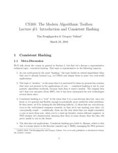 CS168: The Modern Algorithmic Toolbox Lecture #1: Introduction and Consistent Hashing Tim Roughgarden & Gregory Valiant∗ March 28, 