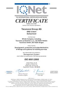 CERTIFICATE IQNet and SQS hereby certify that the organisation  Taconova Group AG