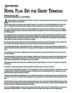 Hotel Plan Set for Ghost Terminal Monday, February 7, 2011 By ANDREW GROSSMAN and ELIOT BROWN A