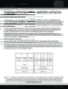 Issue XCV • Q2Containers and Containerization – Applications and Services on Steroids? by Roger Stoffers, Solution Architect, Hewlett Packard Netherlands Containerization is a term originating from the transpo