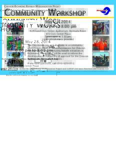 Chevron Richmond Refinery Modernization Project  Community Workshop May 28, 2014 6:00 pm to 8:00 pm Richmond Civic Center Auditorium, Bermuda Room