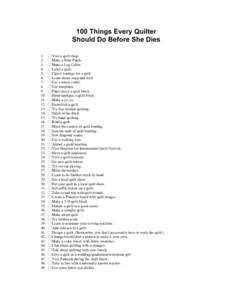 100 Things Every Quilter Should Do Before She Dies.