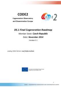 CODE2 Cogeneration Observatory and Dissemination Europe D5.1 Final Cogeneration Roadmap Member State: Czech Republic