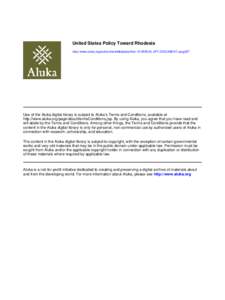 United States Policy Toward Rhodesia http://www.aluka.org/action/showMetadata?doi=[removed]AL.SFF.DOCUMENT.uscg027 Use of the Aluka digital library is subject to Aluka’s Terms and Conditions, available at http://www.alu