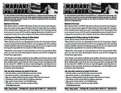 9/11 widow Ellen Mariani has filed a RICO lawsuit against Bush et al, charging them with foreknowledge of the attacks, failure to prevent them or warn the public, passive abetment for personal and political gain, intenti