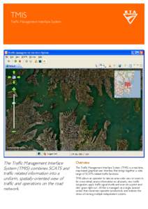 TMIS  Traffic Management Interface System The Traffic Management Interface System (TMIS) combines SCATS and