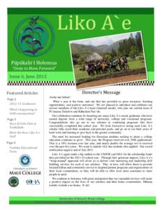 Liko A`e Pūpūkahi I Holomua “Unite to Move Forward” Issue 6, June 2013 Featured Articles