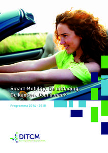 Smart Mobility. De uitdaging. De kansen. Doet u mee? Programma Vooruitgang