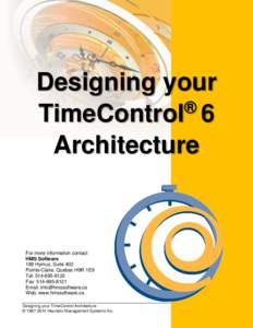 Designing your ® TimeControl 6 Architecture  For more information contact: