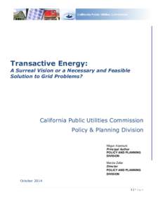 Transactive Energy:  A Surreal Vision or a Necessary and Feasible Solution to Grid Problems?  California Public Utilities Commission