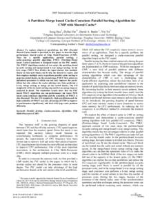 2009 International Conference on Parallel Processing  A Partition-Merge based Cache-Conscious Parallel Sorting Algorithm for CMP with Shared Cache* 1