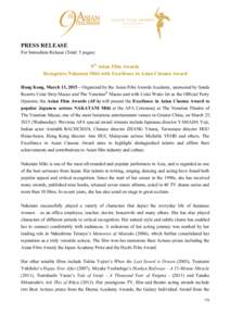    PRESS RELEASE For Immediate Release (Total: 5 pages)  9th Asian Film Awards