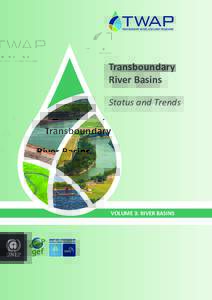 TWAP TRANSBOUNDARY WATERS ASSESSMENT PROGRAMME Transboundary River Basins Status and Trends
