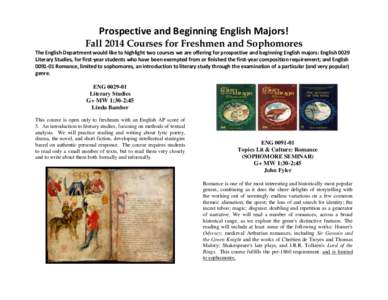 Prospective and Beginning English Majors! Fall 2014 Courses for Freshmen and Sophomores The English Department would like to highlight two courses we are offering for prospective and beginning English majors: English 002