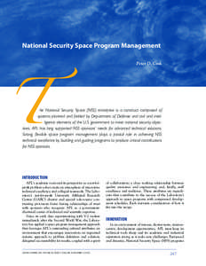 National Security Space Program Management Peter D. Cook he National Security Space (NSS) enterprise is a construct composed of systems planned and fielded by Department of Defense and civil and intelligence elements of 