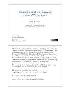 Dissecting and fine-mapping trans-eQTL hotspots Karl Broman Biostatistics & Medical Informatics University of Wisconsin–Madison, USA