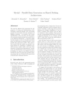 Myriad – Parallel Data Generation on Shared-Nothing Architectures Alexander S. Alexandrov∗ Berni Schiefer†