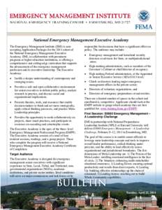 National Emergency Management Executive Academy The Emergency Management Institute (EMI) is now accepting Application Packages for the 2015 cohort of the National Emergency Management Executive Academy. EMI, in collabora
