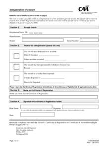 Deregistration of Aircraft Notes for use of this form can be found on page 2 This form is used to cancel the certificate of registration for a New Zealand registered aircraft. The aircraft will be removed from the New Ze