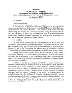 Statement by H.E. Mr. Ta Van Thong Ambassador Extraordinary and Plenipotentiary of the Socialist Republic of Viet Nam to the Kingdom of Norway (11 September[removed]Mr. President,