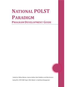 NATIONAL POLST PARADIGM PROGRAM DEVELOPMENT GUIDE  Created by: Melissa Bierman, Jawanza Hadley, Kylan Pendleton, and Alicia Garrison
