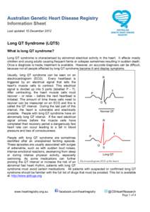 Australian Genetic Heart Disease Registry Information Sheet Last updated 10 December 2012 Long QT Syndrome (LQTS) What is long QT syndrome?