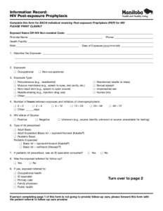 Information Record: HIV Post-exposure Prophylaxis Complete this form for EACH individual receiving Post-exposure Prophylaxis (PEP) for HIV PLEASE PRINT CLEARLY Exposed Name OR HIV Non-nominal Code: ______________________