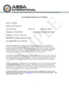 Credentialing Maintenance Worksheet  Name: Jane Doe Address: 123 Campus St. City: New York