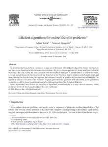 Journal of Computer and System Sciences – 307 www.elsevier.com/locate/jcss Efﬁcient algorithms for online decision problems夡 Adam Kalaia,∗ , Santosh Vempalab a Department of Computer Science, Toyota
