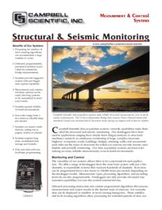 www.campbellsci.com/structural-seismic  Benefits of Our Systems 1. Processing for rainflow & level crossing algorithms can accommodate a large