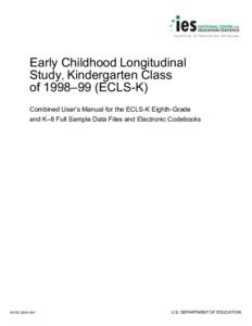 Combined User’s Manual for the ECLS-K Eighth-Grade and K–8 Full Sample Data Files and Electronic Codebooks (NCES 2009–004)