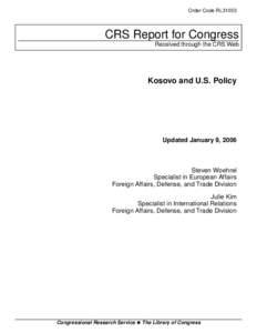 Order Code RL31053  CRS Report for Congress Received through the CRS Web  Kosovo and U.S. Policy