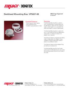 Deckhead Mounting Box: VF5637-00  Standard Features - Protects against water ingress - Improved performance - Available in polycarbonate or metal