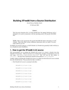 Building XFree86 from a Source Distribution David Dawes, Matthieu Herrb 23 February 2004 Abstract This document describes how to build XFree86 from the source distribution and is
