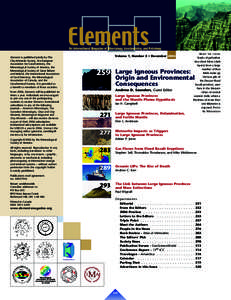 Elements is published jointly by The Clay Minerals Society, the European Association for Geochemistry, the Mineralogical Society of America, the Mineralogical Society of Great Britain and Ireland, the International Assoc