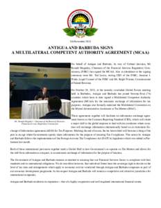 5th NovemberANTIGUA AND BARBUDA SIGNS A MULTILATERAL COMPETENT AUTHORITY AGREEMENT (MCAA) On behalf of Antigua and Barbuda, by way of Cabinet decision, Mr Ronald Maginley, Chairman of the Financial Services Regula