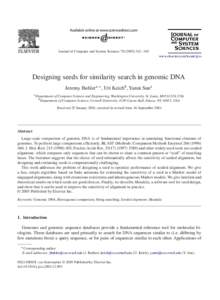Journal of Computer and System Sciences – 363 www.elsevier.com/locate/jcss Designing seeds for similarity search in genomic DNA Jeremy Buhlera,∗ , Uri Keichb , Yanni Suna a Department of Computer Scienc