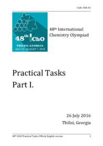Code: XXX-01  48th International Chemistry Olympiad  Practical Tasks