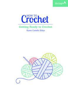 Crochet HOW TO Getting Ready to Crochet Karen Costello Soltys