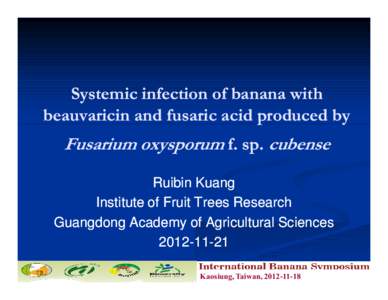 Systemic infection of banana with beauvaricin and fusaric acid produced by Fusarium oxysporum f. sp. cubense Ruibin Kuang Institute of Fruit Trees Research