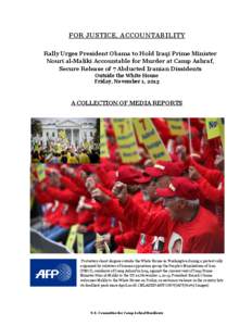 FOR JUSTICE, ACCOUNTABILITY Rally Urges President Obama to Hold Iraqi Prime Minister Nouri al-Maliki Accountable for Murder at Camp Ashraf, Secure Release of 7 Abducted Iranian Dissidents Outside the White House Friday, 