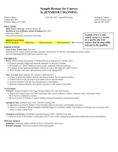 Sample Resume for Courses D. JENNIFER CHANNING Present Address Campus Box 681 Winston-Salem, NC 27109