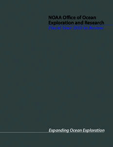 NOAA Office of Ocean Exploration and Research Fiscal Year 2013 in Review Expanding Ocean Exploration