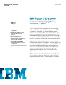 IBM Systems and Technology Data Sheet Power Systems  IBM Power 780 server