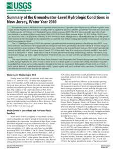 Summary of the Groundwater-Level Hydrologic Conditions in New Jersey, Water Year 2010 Groundwater is one of the Nation’s most important natural resources. It provides about 40 percent of our Nation’s public water sup