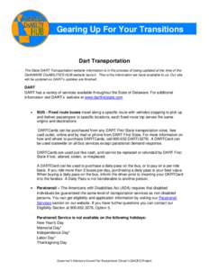 Gearing Up For Your Transitions  Dart Transportation The State DART Transportation website information is in the process of being updated at the time of the DelAWARE DisABILITIES HUB website launch. This is the informati