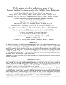 Performance overview and science goals of the Cosmic Origins Spectrograph for the Hubble Space Telescope Jon A. Morsea , James C. Greena , Dennis Ebbetsb , John Andrewsa , Sara R. Heapc , Claus Leithererd , Jerey Linsky